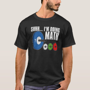 T-shirt Shhh Je fais Math LB Poids Entraînement Weightlift