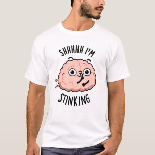 T-shirt Shhh je puise drôle Cerveau Fart Pun