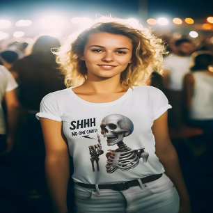 T-shirt SHHH... Personne Ne S'Occupe Du Squelette Avec Un