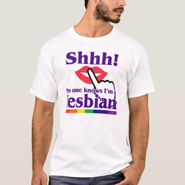 T-shirt Shhh ! Personne sait que je suis une lesbienne (Devant)