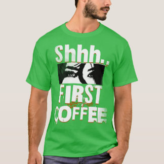 T-shirt Shhh Premier café