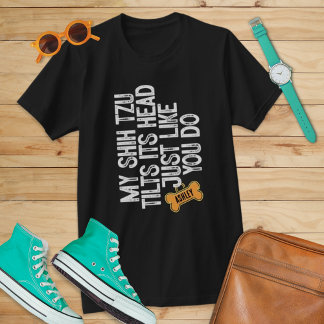 T-shirt Shih tzu Tlit Thead comme vous le faites