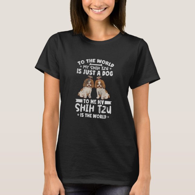 T-shirt Shihtzu Lover Au Monde Mon Chih Tzu N'Est Qu'Un D (Devant)