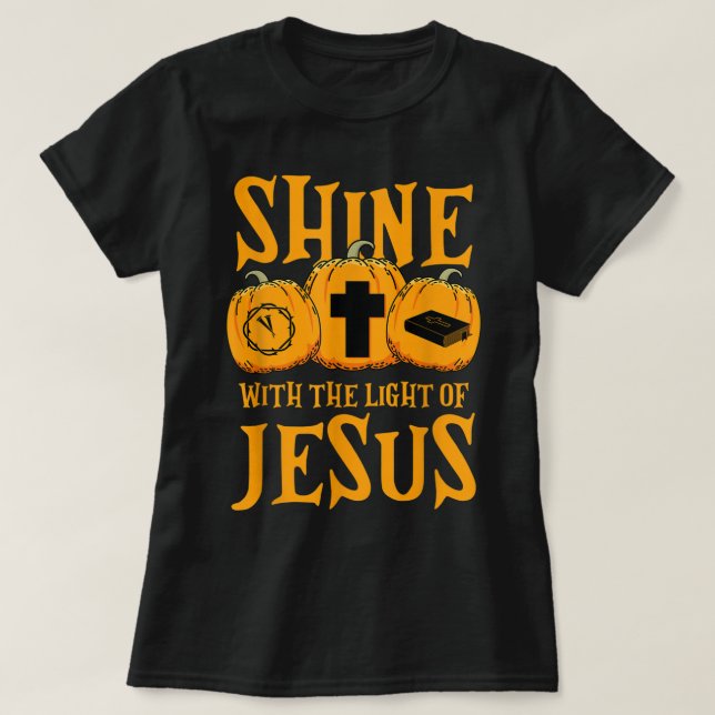 T-shirt Shine With The Light Of Jesus Halloween Costume Ch (Design devant)