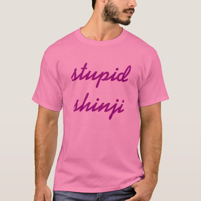 T-shirt "shinji stupide (Devant)