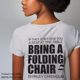 T-shirt Shirley Chisholm Chaise pliante