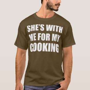 T-shirt Shirts avec moi pour ma rencontre de Cuisines