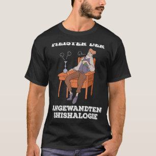 T-shirt Shisha Hookah Professeure Dit Fumer Les Tuyaux D'E