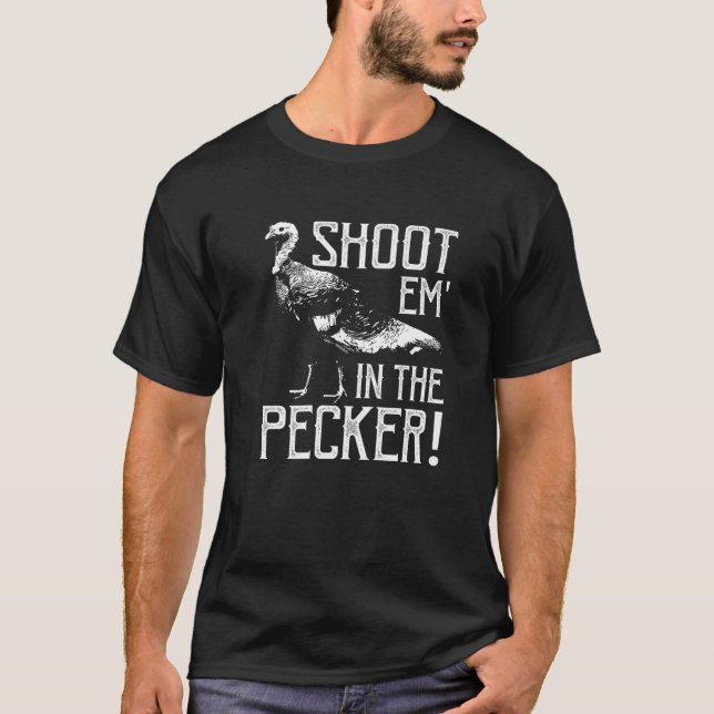 T-shirt Shoot Em Dans Le Pecker Drôle Turquie Chasse Cadea (Devant)