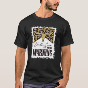 T-shirt Should've Come With A Warning Bull Skull Leopard B