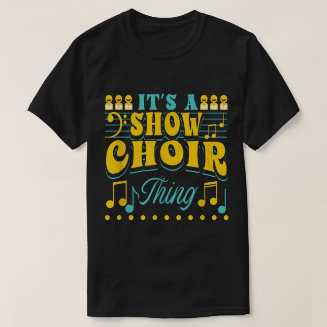 T-shirt Show Choir Design For Opera Singer - It's A Show C (Design devant)