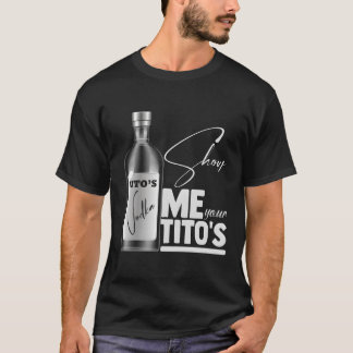 T-shirt Show Me Youritos Funny Vodka Lovers retro