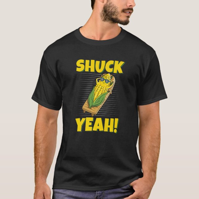 T-shirt Shuck Ouais Pun pour un cultivateur de maïs (Devant)