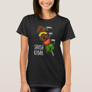 T-shirt Shush Kebab Funny Food Pun Dark BG