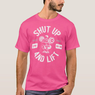 T-shirt Shut Up And Lift Fitness Weightlifter
