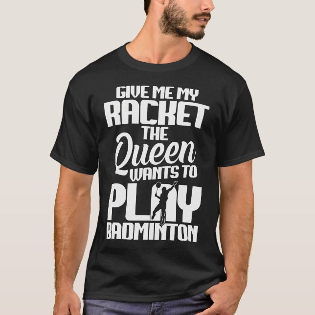T-shirt Shuttlecock Give Me Shuttlecock Player Badminton P (Devant)