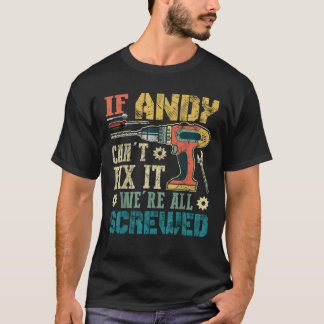 T-shirt Si Andy ne peut pas le réparer Nous sommes tous vi