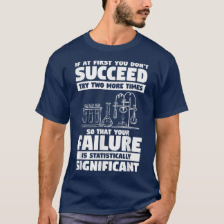 T-shirt Si au début vous n'avez pas réussi essayez deux fo