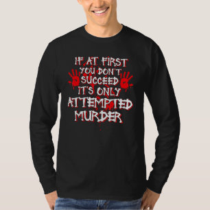 T-shirt Si au début vous n'avez pas réussi, il est seuleme