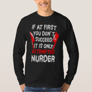T-shirt Si au début vous n'avez pas réussi, il est seuleme