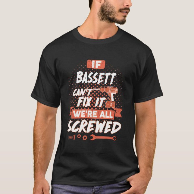 T-shirt Si BASSETT ne peut pas le réparer, nous sommes tou (Devant)