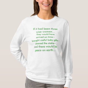 T-shirt Si c'avait été trois femmes sages…, ils…