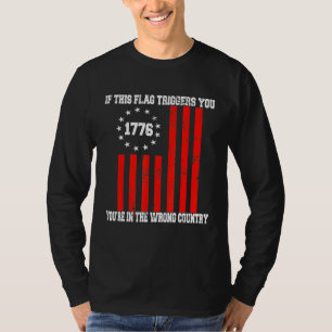 T-shirt Si ce drapeau déclenche le drapeau américain Betsy