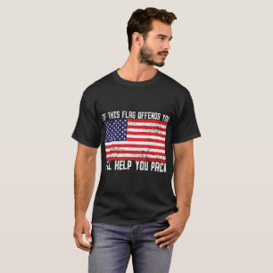T-shirt Si ce drapeau offense vous vous aiderez à emballer