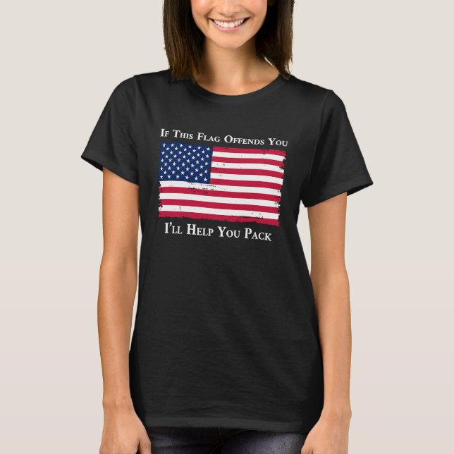 T-shirt Si ce drapeau vous offense, je vous aiderai à prép (Devant)