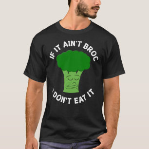 T-shirt Si ce n'est pas Brocc je ne le mange pas Broccoli