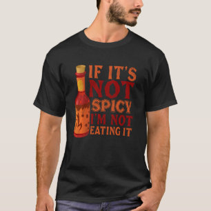 T-shirt Si Ce N'Est Pas Épicé Je Ne Mange Pas Je Drôle Cui