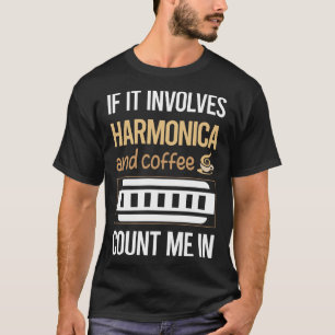 T-shirt Si cela implique Café Harmonica Bouche Orgue