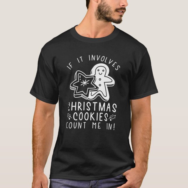 T-shirt Si Cela Implique Des Cookies De Noël Me Comptent D (Devant)