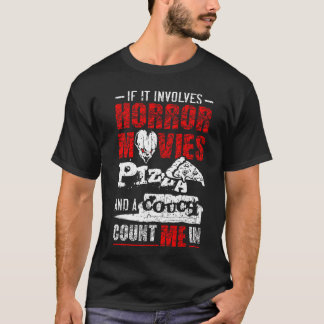 T-shirt Si cela implique des films d'horreur Pizza et un c