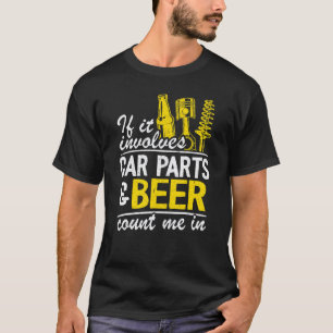 T-shirt Si cela implique des pièces de voiture et de la bi