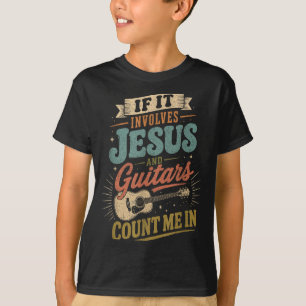 T-shirt Si cela implique Jésus et guitares Guitariste