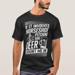 T-shirt Si cela implique le lancer de fer à cheval, compte