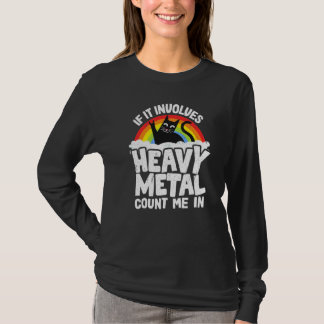 T-shirt Si cela implique un chat de métal lourd, comptez-m