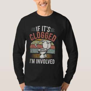 T-shirt Si c'est bouché, je suis impliqué