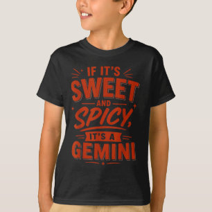 T-shirt Si c'est sucré et épicé, c'est un Gémeaux