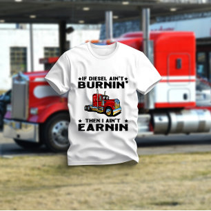 T-shirt Si Diesel n’est pas Burnin, alors je n’ai rien à g