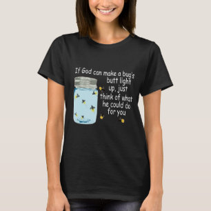 T-shirt Si Dieu peut faire un bug's Butt Light Up Funny Fi
