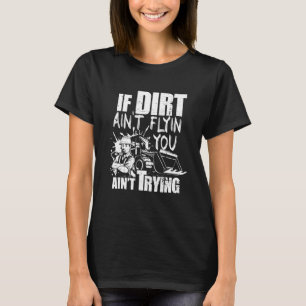 T-shirt Si Dirt n'a pas volé vous n'avez pas essayé bulldo