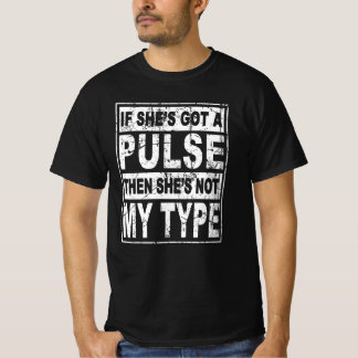 T-shirt Si elle a un pouls, elle n'est pas mon genre