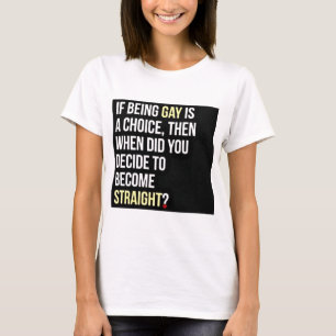 T-shirt Si être gai est un bien choisi…
