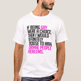 T-shirt Si être gay était un choix