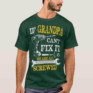 T-shirt Si Grand-Père Ne Peut Pas Fixer Il Était Tous Les 