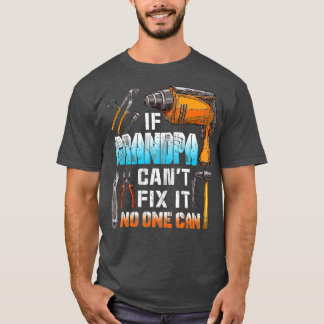 T-shirt Si grand-père ne peut pas le réparer, personne n'a