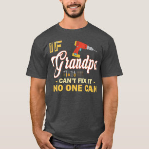 T-shirt Si grand-père ne peut pas le réparer, personne ne 