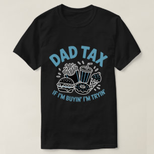 T-shirt Si j'achète, j'essaie   Drôle de taxe papa
